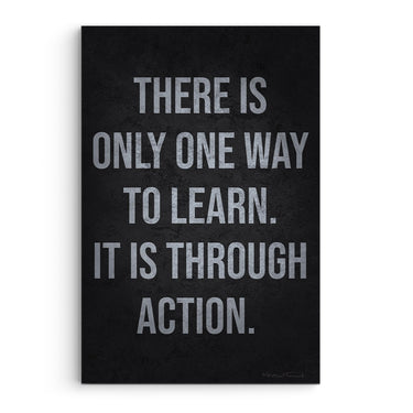 Only One Way To Learn Through Action